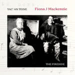Fiona J. Mackenzie: Tac’ an Teine (Greentrax CDTRAX416)